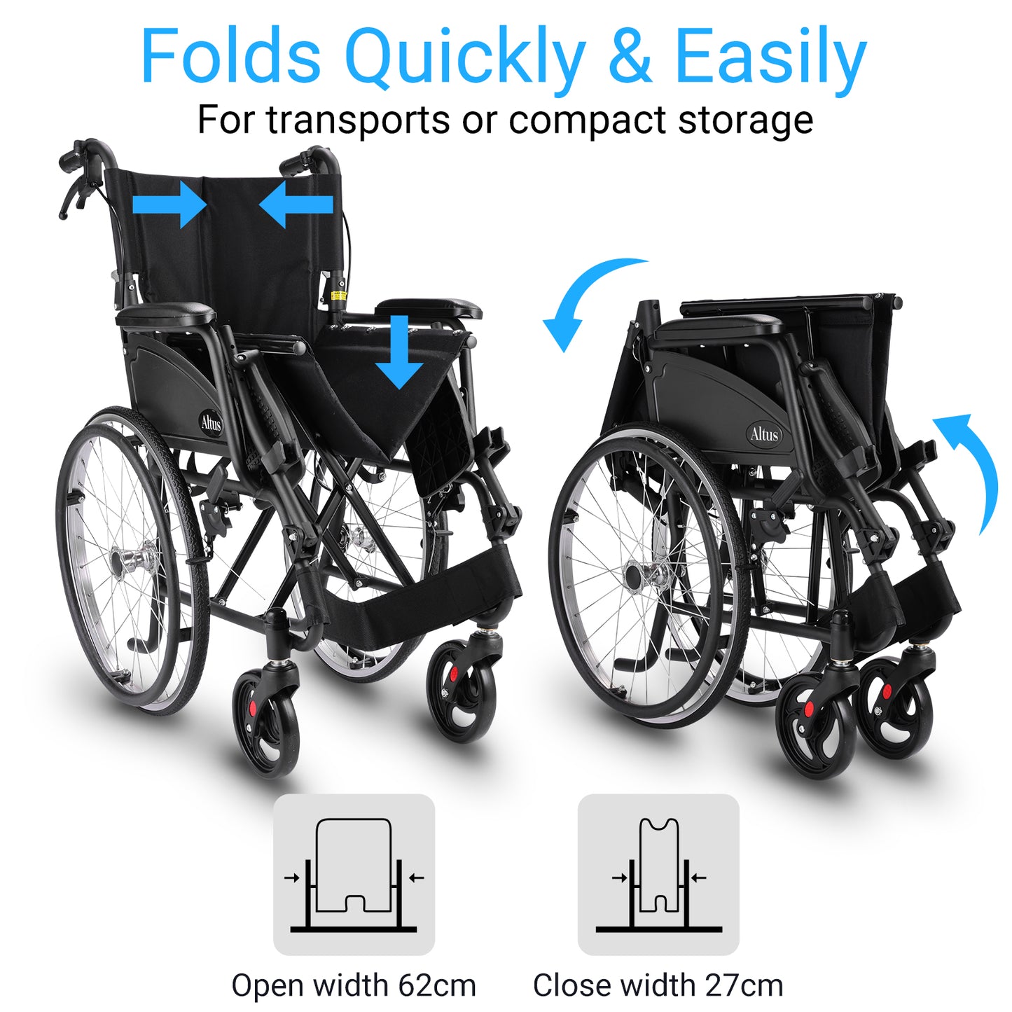 The wheelchair folds quickly from 62cm to just 27cm wide, making it easy to store or transport.Ideal for car boots and compact spaces, it simplifies travel and home storage.