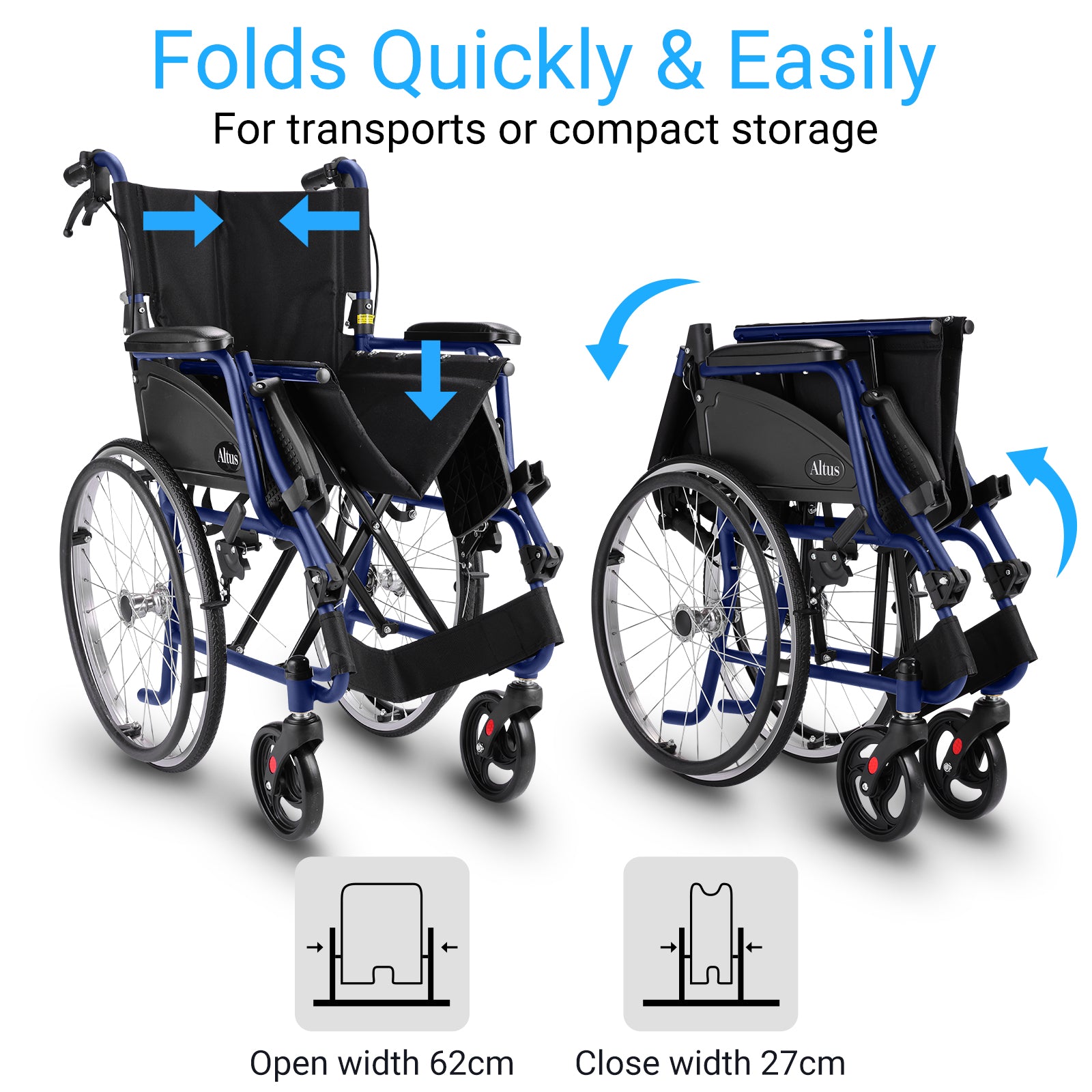 The wheelchair folds quickly from 62cm to just 27cm wide, making it easy to store or transport.Ideal for car boots and compact spaces, it simplifies travel and home storage.