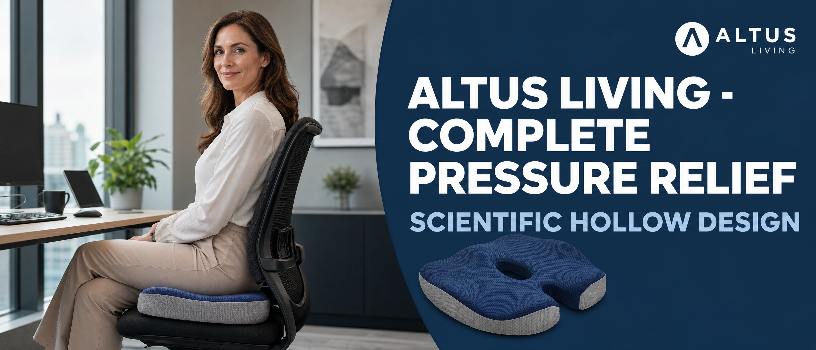 A woman sits in a black office chair with a blue and gray Altus Living pressure relief cushion on her lower back in a modern office setting. The right side features a dark blue graphic with the text 'ALTUS LIVING - COMPLETE PRESSURE RELIEF' and a product rendering of the hollow pressure cushion.