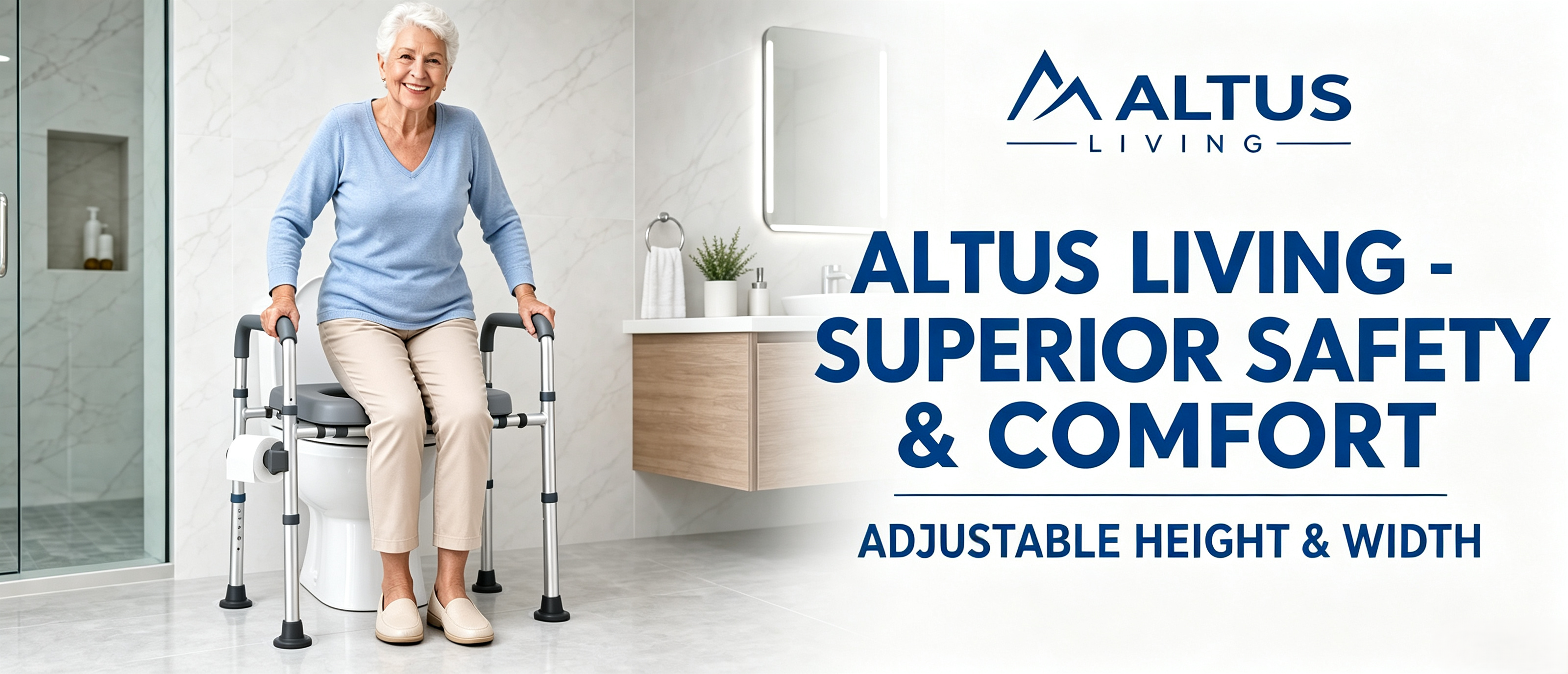 An elderly woman sits on a toilet with a mounted seat and uses a four-wheel transfer walker in a bright bathroom. Large text on the right reads 'ALTUS LIVING - SUPERIOR SAFETY & COMFORT' with smaller text 'ADJUSTABLE HEIGHT & WIDTH.