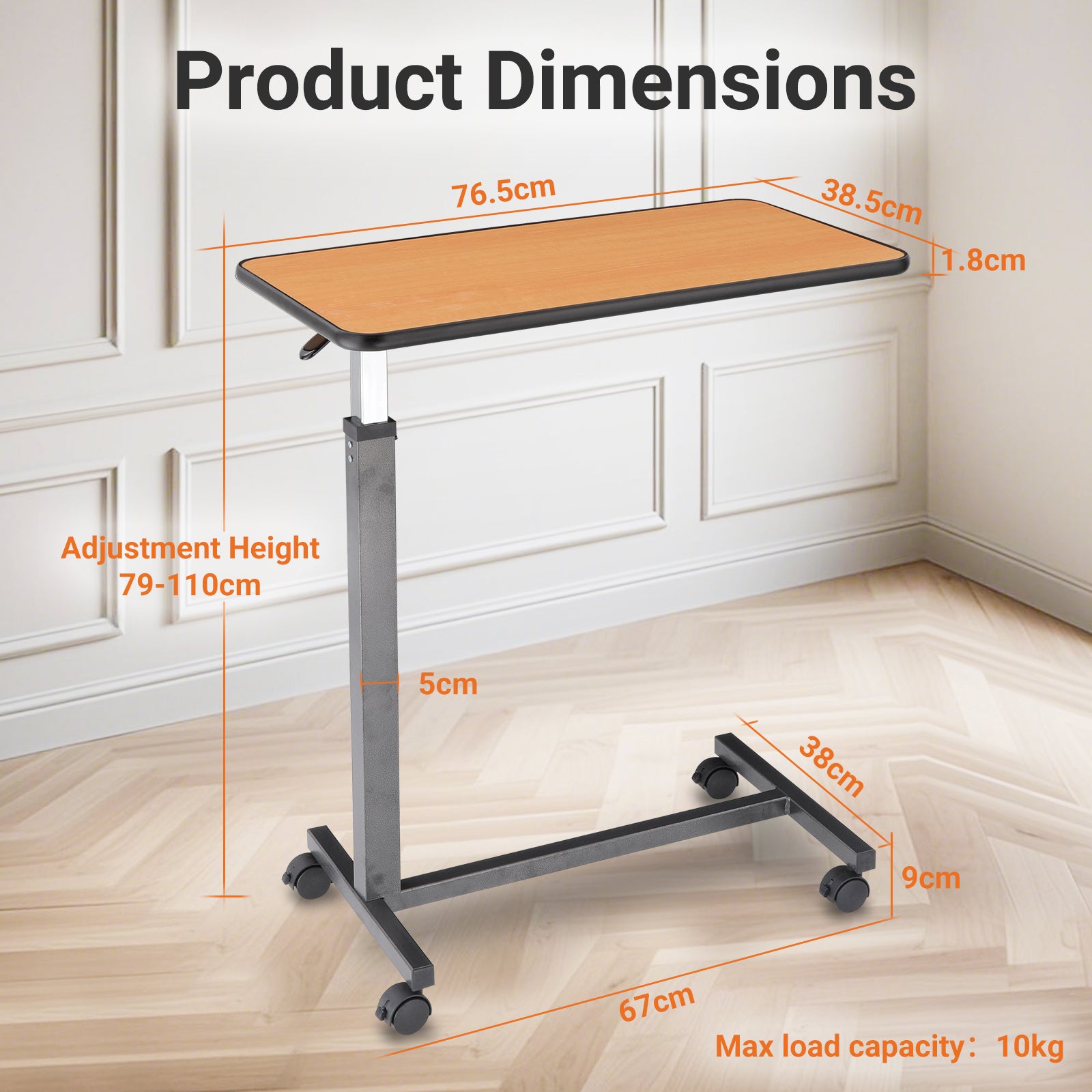 Thoughtfully sized with a 76.5cm x 38.5cm tabletop and 1.8cm thickness, this overbed table offers a solid balance of practicality and comfort. The steel base supports up to 10kg for stable, everyday functionality.