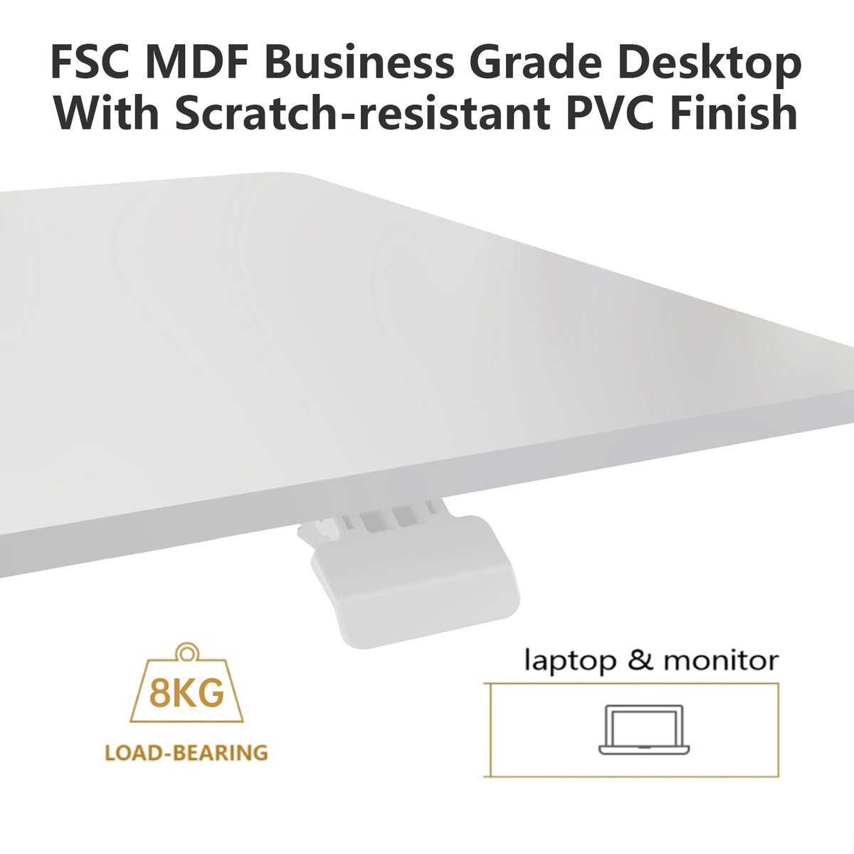 White FSC MDF business grade desktop with a scratch-resistant PVC finish, shown at an angle with text highlighting its 8kg load-bearing strength and compatibility with laptop and monitor use.